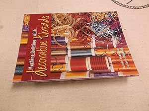 Seller image for Machine Quilting with Decorative Threads for sale by Barker Books & Vintage
