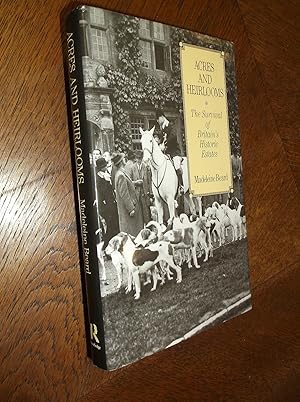 Acres and Heirlooms: The Survival of Britain's Historic Estates
