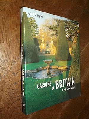 Gardens of Britain: A Historic View