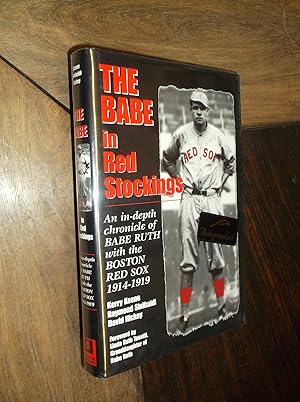 Image du vendeur pour The Babe in Red Stockings; An in-Depth Chronicle of Babe Ruth with the Boston Red Sox, 1914-1919 mis en vente par Barker Books & Vintage