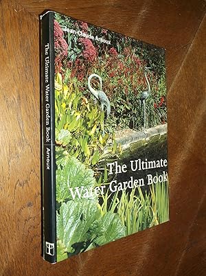 The Ultimate Water Garden Book