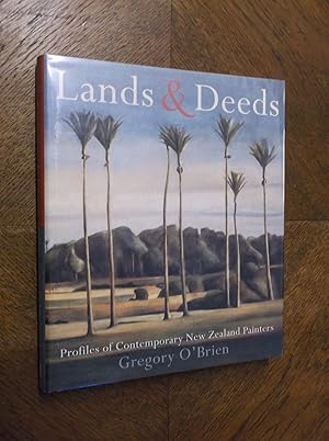 Image du vendeur pour Lands & Deeds: Profiles of Contemporary New Zealand Painters mis en vente par Barker Books & Vintage