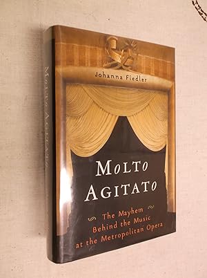 Seller image for Molto Agitato; The Mayhem Behind the Music at the Metropolitan Opera for sale by Barker Books & Vintage