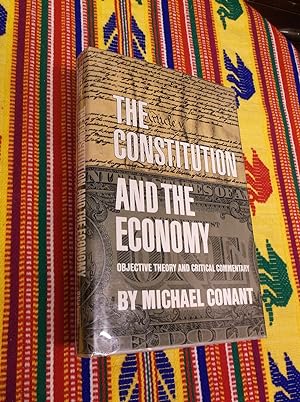 Seller image for The Constitution and the Economy; Objective Theory and Critical Commentary for sale by Barker Books & Vintage