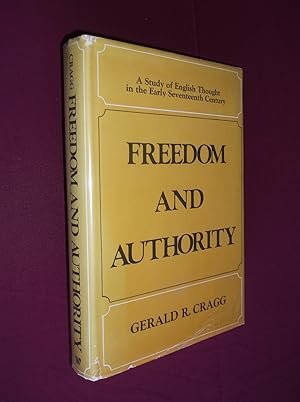 Freedom and Authority: A Study of English Thought in the Early Seventeenth Century