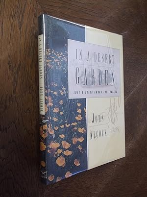 In A Desert Garden : Love & Death Among The Insects