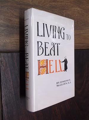 Living to Beat Hell