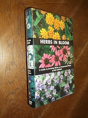 Seller image for Herbs in Bloom: A Guide to Growing Herbs as Ornamental Plants for sale by Barker Books & Vintage