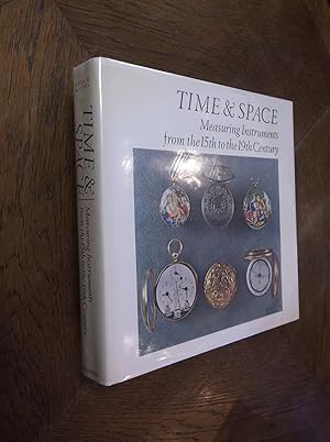 Time & Space; Measuring Instruments from the 15th to the 19th Century