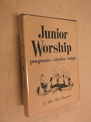 Seller image for Junior Worship; With Programs, Songs and Stories for sale by Barker Books & Vintage