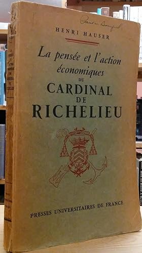 Image du vendeur pour La Pensee et l'Action Economiques du Cardinal De Richelieu mis en vente par Stephen Peterson, Bookseller