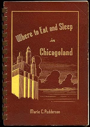 WHERE TO EAT AND SLEEP IN CHICAGOLAND. Sixth edition.