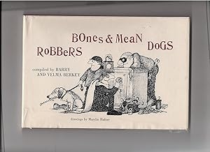 Immagine del venditore per Robbers, Bones, and Mean Dogs venduto da Beverly Loveless