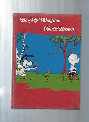 Imagen del vendedor de Be My Valentine, Charlie Brown a la venta por ODDS & ENDS BOOKS