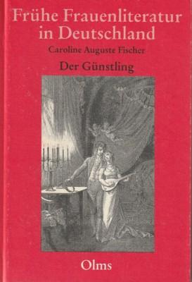 Bild des Verkufers fr Der Gnstling. Mit e. Nachw. von Anita Runge, Frhe Frauenliteratur in Deutschland. zum Verkauf von Galerie Joy Versandantiquariat  UG (haftungsbeschrnkt)