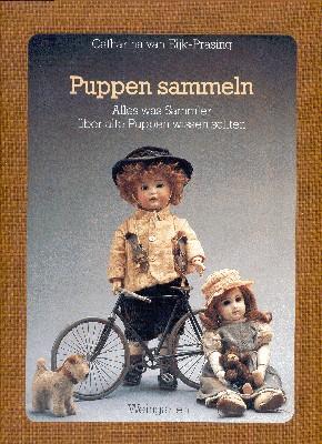 Immagine del venditore per Puppen sammeln : alles was Sammler ber alte Puppen wissen sollten. [Fotos: Hans van Ommeren. Aus dem Niederlnd. bertr. von Christel Hellweg]. venduto da Galerie Joy Versandantiquariat  UG (haftungsbeschrnkt)