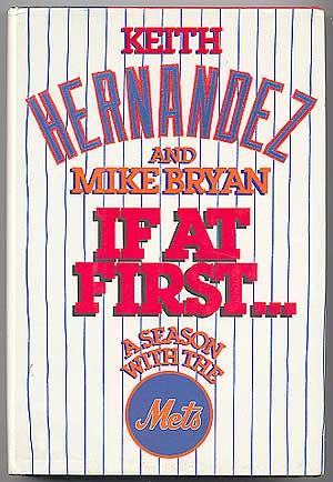 Imagen del vendedor de If At First: A Season with the Mets a la venta por Between the Covers-Rare Books, Inc. ABAA
