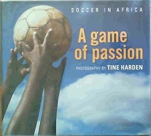 A Game Of Passion- Soccer In Africa