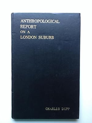 Anthropological Report on a London Suburb