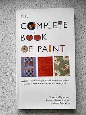 Seller image for The Complete Book of Paint: A Sourcebook of Techniques, Finishes, Designs and Projects for sale by Shelley's Books