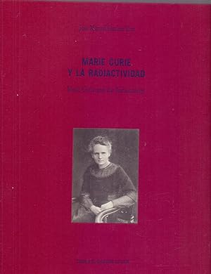 Image du vendeur pour MARIE CURIE Y LA RADIOACTIVIDAD (Marie Curie and the radioactivity) mis en vente par Libreria 7 Soles