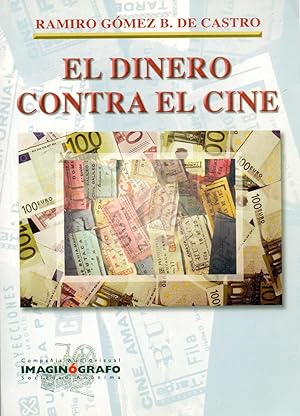 Seller image for EL DINERO CONTRA EL CINE for sale by Libreria 7 Soles