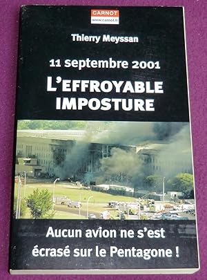 Image du vendeur pour 11 SEPTEMBRE 2001 - L'EFFROYABLE IMPOSTURE mis en vente par LE BOUQUINISTE