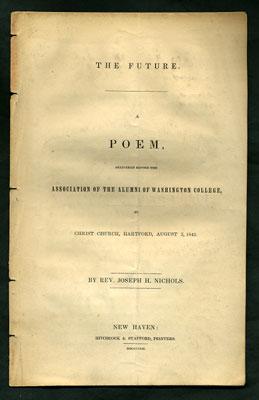 Bild des Verkufers fr The Future. A Poem, Delivered Before the Association of the Alumni of Washington College, in Christ Church, Hartford, August 3, 1842 zum Verkauf von Kaaterskill Books, ABAA/ILAB