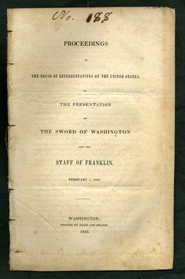Bild des Verkufers fr Proceedings in the House of Representatives of the United States, on the Presentation of the Sword of Washington and the Staff of Franklin, February 7, 1843 zum Verkauf von Kaaterskill Books, ABAA/ILAB