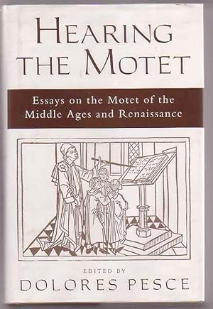 Imagen del vendedor de Hearing the Motet: Essays on the Motet of the Middle Ages and Renaissance a la venta por Renaissance Books, ANZAAB / ILAB