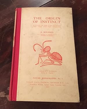 Seller image for The Origin of Instinct, A Study of the War Between the Ants and the Termites for sale by Berry Hill Book Shop