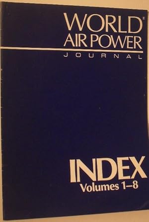 World Air Power Journal Index 1-8
