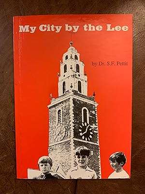 Imagen del vendedor de My City By The Lee Signed and Inscribed By Author a la venta por Three Geese in Flight Celtic Books