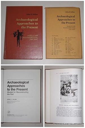Seller image for Archaeological approaches to the present: Models for reconstructing the past. for sale by Charbo's Antiquariaat