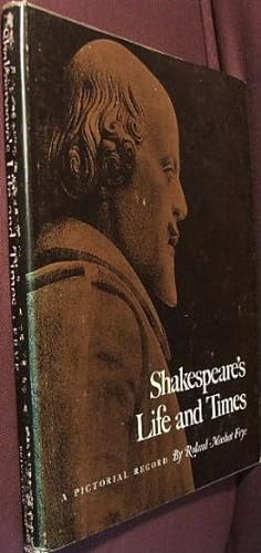 Shakespeare's Life and Times a Pictorial Record