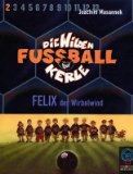 Die Wilden Fußballkerle 2. 2 Cassetten . Felix, der Wirbelwind [MC].