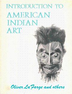 Seller image for Introduction to American Indian Art: To Accompany the First Exhibition of American Indian Art Selected Entirely with Consideration of Esthetic Value for sale by LEFT COAST BOOKS