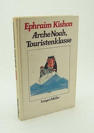 Bild des Verkufers fr Arche Noah Touristenklasse : Satiren aus Israel / Ephraim Kishon [Ins Dt. bertr. von Friedrich Torberg] zum Verkauf von Versandantiquariat Buchegger