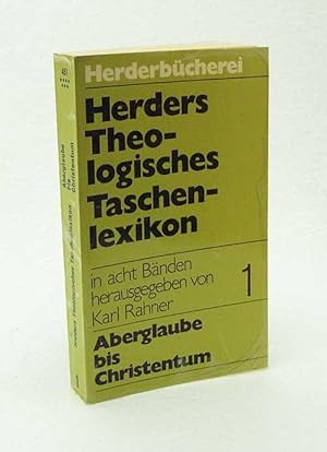 Seller image for Herders Theologisches Taschenlexikon : [in 8 Bd.] : Bd. 1., Abendland bis Christentum / hrsg. von Karl Rahner for sale by Versandantiquariat Buchegger