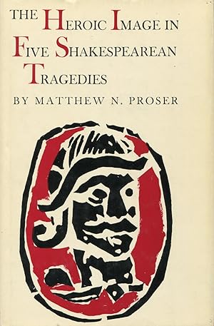 Immagine del venditore per The Heroic Image in Five Shakespearean Tragedies venduto da Kenneth A. Himber