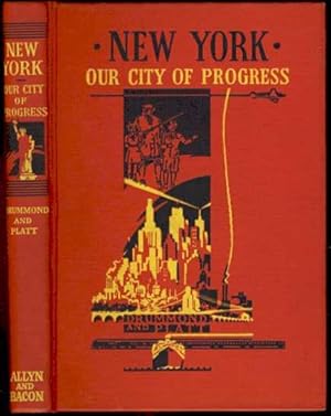 New York, Our City of Progress. A Textbook on Life in New York City