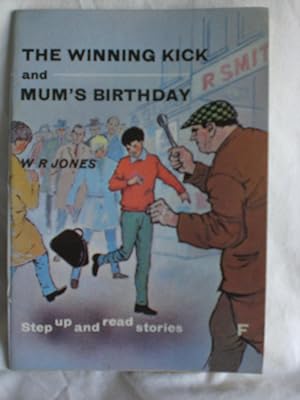 The Winning Kick and Mum's Birthday (Step up and Read Stories)