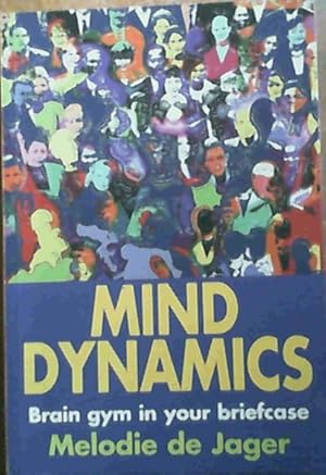 Mind Dynamics : Brain Gym in Your Briefcase