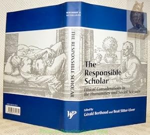 Imagen del vendedor de The Responsible Scholar. Ethical Considerations in the Humanities and Social Sciences. a la venta por Bouquinerie du Varis