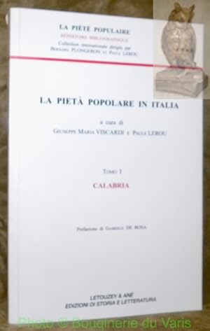 Bild des Verkufers fr La Pieta Popolare in Italia. Tomo I, Calabria. Prefazione di Gabriele De Rosa. "La Pit Populaire - Rpertoire Bibliographique". zum Verkauf von Bouquinerie du Varis