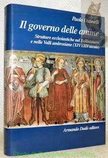 Bild des Verkufers fr Il governo delle anime. Strutture ecclesiastiche nel Bellinzonese e nelle Valli ambrosiane (XIV - XV secolo). Prefazione di Giuseppe Chiesi. Coll. "L'Officina - Nuove ricerche sulla svizzera italiana". zum Verkauf von Bouquinerie du Varis