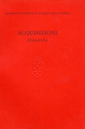 Seller image for Acquisizioni (1944-1974). Gabinetto disegni e stampe degli Uffizi for sale by Libro Co. Italia Srl