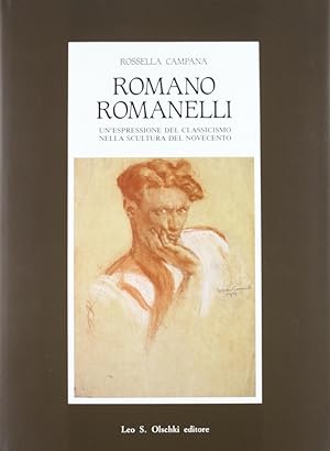 Immagine del venditore per Romano Romanelli. Un'espressione del classicismo nella scultura del Novecento venduto da Libro Co. Italia Srl