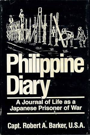PHILIPPINE DIARY. A Journal of Life as a Japanese Prisoner of War.