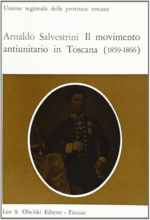 Imagen del vendedor de Il movimento antiunitario in Toscana (1859-1866) a la venta por Libro Co. Italia Srl